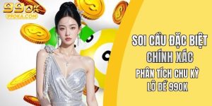 Soi cầu đặc biệt chính xác